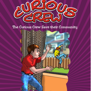 The Curious Crew Book 3: The Curious Crew save their Community